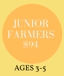 '24 Summer Junior Farmers - 3-5 YEAR OLDS - $94