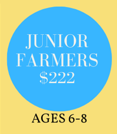 '24 Summer Junior Farmers - 6-8 YEAR OLDS - $222