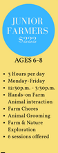 Load image into Gallery viewer, &#39;24 Summer Junior Farmers - 6-8 YEAR OLDS - $222
