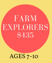 Load image into Gallery viewer, &#39;24 Farm Explorers Day Camp - $435
