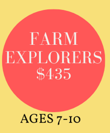 '24 Farm Explorers Day Camp - $435