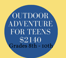 Load image into Gallery viewer, &#39;24 Outdoor Adventure for Teens Camp
